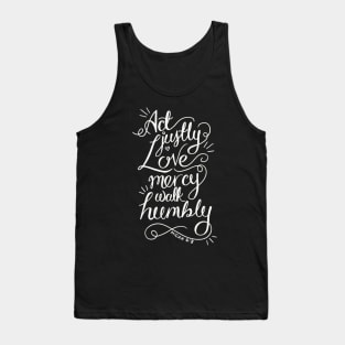 Act Justly Love Mercy Walk Humbly Tank Top